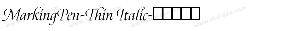 MarkingPen-Thin Italic字体转换